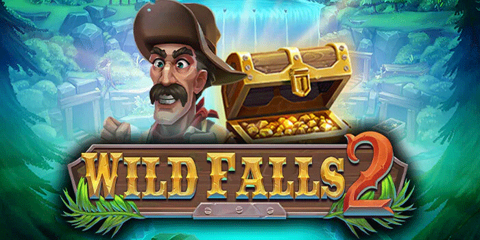 Taktik Cepat Dapatkan Cuan Besar Bermain Slot Wild Falls 2
