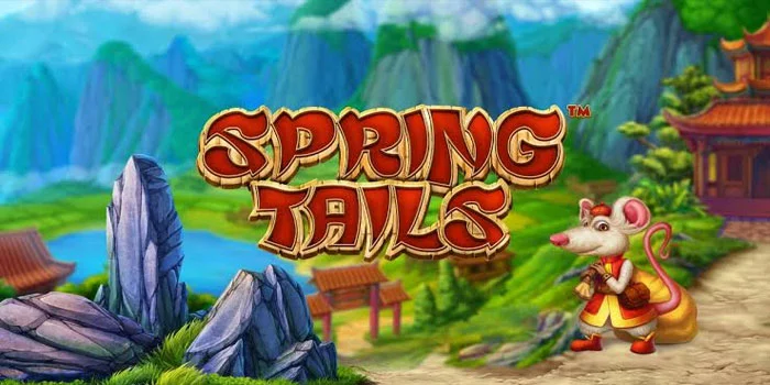 Strategi Jitu Slot Spring Tails Dapatkan Bayaran Tinggi