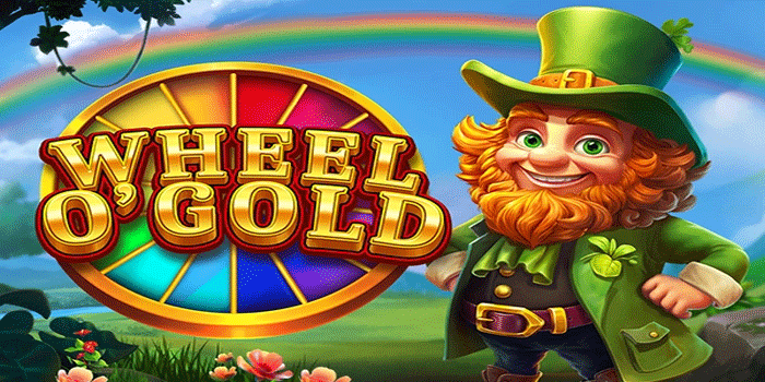 Trik Sederhana Dapat Jeckpot Di Slot Wheel O'Gold