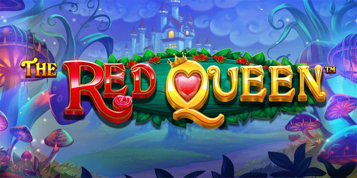 Cara Akurat Main Slot The Red Queen Untuk Maxwin Stabil